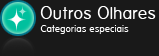 Outros Olhares - Categorias especiais
